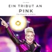 Ein Tribut an Pink