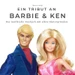 Ein Tribut an Barbie & Ken