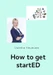 How to get started
