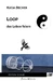 Loop - das Leben feiern