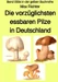 gelbe Buchreihe / Die vorzüglichsten essbaren Pilze in Deutschland Band 232e in der gelben Buchreihe Farbe bei Jürgen Ruszkowski