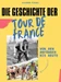 Die Geschichte der Tour de France