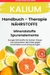 Kalium - NÄHRSTOFFE BOOST Handbuch - Mineralstoffe und Spurenelemente: Fühle dich Gesund & Sexy - Erfolgreich Gesund und Stark - SONDERAUSGABE MIT 3 REZEPTE