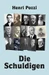 Die Schuldigen