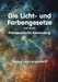 Die Licht- und Farbengesetze und deren therapeutische Anwendung