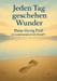 Jeden Tag geschehen Wunder