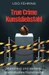True Crime Kunstdiebstahl