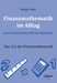 Finanzmathematik im Alltag Erfolgsfaktor für die Rendite