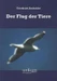 Der Flug der Tiere