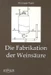 Die Fabrikation der Weinsäure