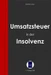 Umsatzsteuer in der Insolvenz