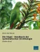 Die Vögel - Handbuch der systematischen Ornithologie