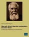 Was wir Ernst Haeckel verdanken - Zweiter Band