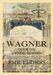 Wagner oder die Entzauberten