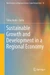 Sustainable Growth and Development in a Regional Economy