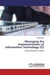 Managing the Implementation of Information Technology (IT)