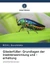 Gliederfüßer: Grundlagen der Insektensammlung und -erhaltung