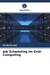 Job Scheduling im Grid-Computing