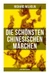 Die schönsten chinesischen Märchen (Illustrierte Ausgabe)