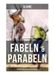 Fabeln & Parabeln: 60 Fantastische Geschichten in einem Band