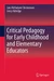 Critical Pedagogy for Early Childhood and Elementary Educators