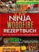 XXL Ninja Woodfire Rezeptbuch
