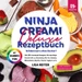 Ninja Creami Deluxe Rezeptbuch - Schlemmern ohne Zucker!