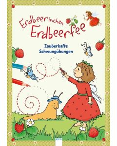 Erdbeerinchen Erdbeerfee. Zauberhafte Schwungübungen Image 1
