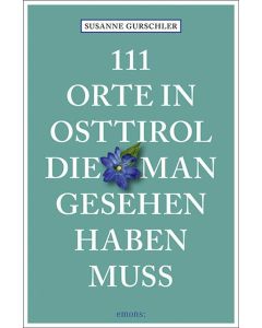 111 Orte in Osttirol, die man gesehen haben muss Image 1