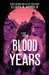 The Blood Years