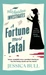 A Fortune Most Fatal
