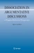 Dissociation in Argumentative Discussions