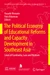 The Political Economy of Educational Reforms and Capacity Development in Southeast Asia