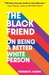 The Black Friend: On Being a Better White Person