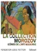 La collection Morozov : icônes de l'art moderne : exposition, Paris, Fondation Louis Vuitton, du 22 septembre 2021 au...