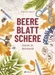 Beere, Blatt, Schere