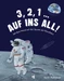 3, 2, 1 Auf ins All!