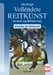 Vollendete Reitkunst: Klassiker der Reitkunst