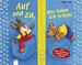 Auf und zu, das kann ich schon!
