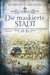 Die maskierte Stadt