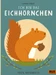 Ich bin das Eichhörnchen