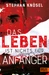 Das Leben ist nichts für Anfänger
