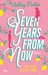 Seven Years From Now