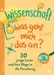 Wissenschaft Was geht mich das an?