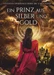 Ein Prinz aus Silber und Gold