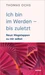 Ich bin im Werden bis zuletzt