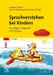 Sprachverstehen bei Kindern