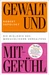Gewalt und Mitgefühl