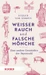 Weißer Rauch und falsche Mönche