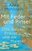 Mit Feder und Pinsel